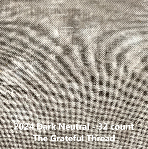 2024 Dark Neutral - Hand Dyed Belfast Linen - 32 count