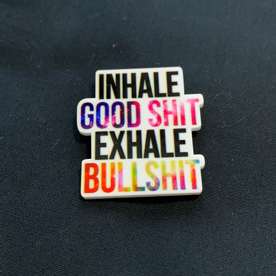 Inhale Good Sh*t ... - Needleminder (ADULT ONLY)