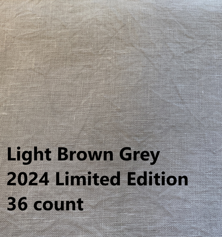 2024 Light Brown Grey  - Hand Dyed Edinburgh Linen - 36 count
