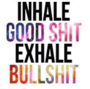 Inhale Good Sh*t ... - Needleminder  (ADULT ONLY)